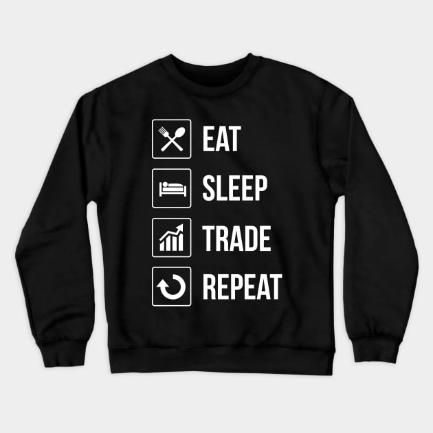 Funny Eat Sleep Trade Repeat Investors Crewneck Sweatshirt by theperfectpresents